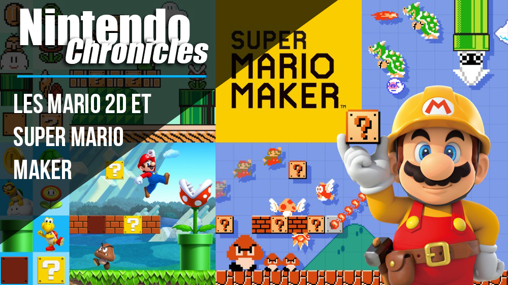 Nintendo Chronicles 9 – La série Super Mario Bros – Super Mario Maker